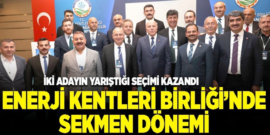 BAŞKAN SEKMEN ENERJİ KENTLERİ BİRLİĞİ BAŞKANLIĞI'NA SEÇİLDİ