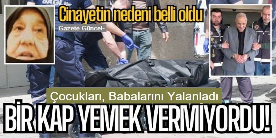 Erzurum’da 73 yaşındaki eşini öldürmüştü! Babalarının ifadesini çocukları yalanladı