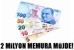 2 milyon memura müjde!