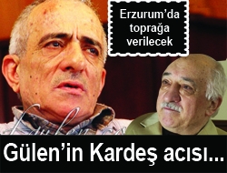 Gülen'in kardeşi öldü!