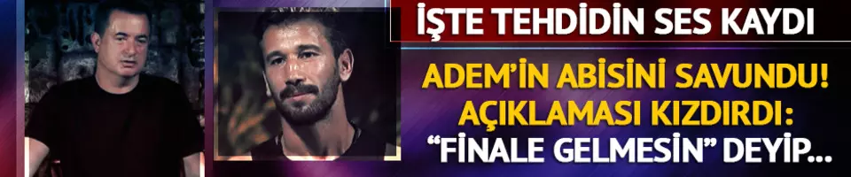 Adem Kılıçcı’nın abisi Taner Kılıçcı'dan Survivor'a tehdit!
