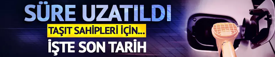 O uygulamada süre uzatıldı!