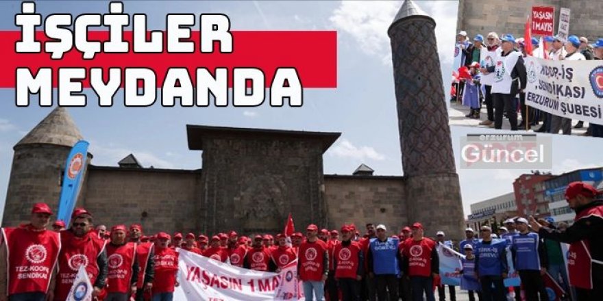 İşçiler, emek dostları, hak ve özgürlük talepleriyle alanlardalar