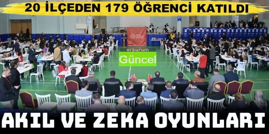Erzurum akıl ve zekâ oyunları finali yapıldı