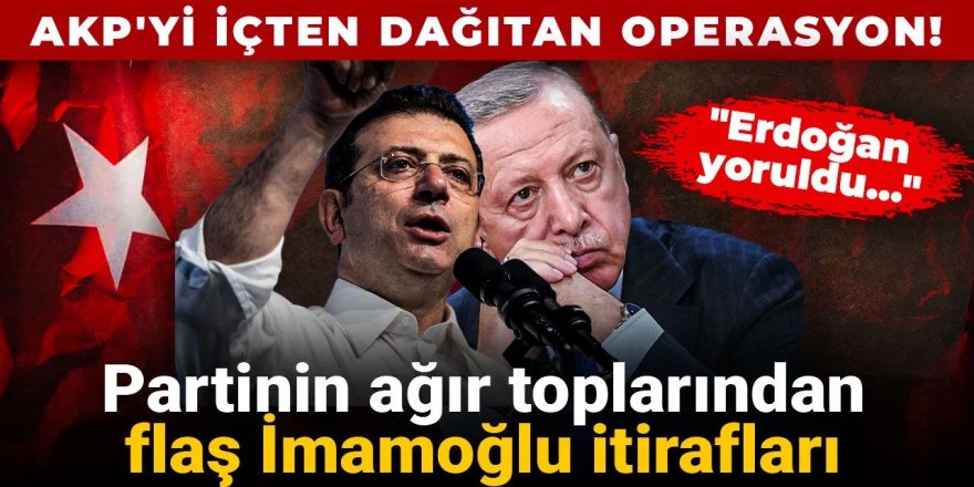 AKP'nin ağır toplarından flaş İmamoğlu itirafları!