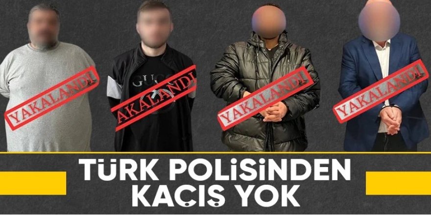 2'si kırmızı bültenle aranan 4 kişi yakalandı