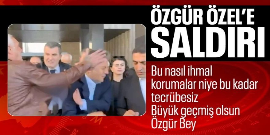 Özgür Özel'e saldırı! Saldırgan ambulans ile kaçırıldı