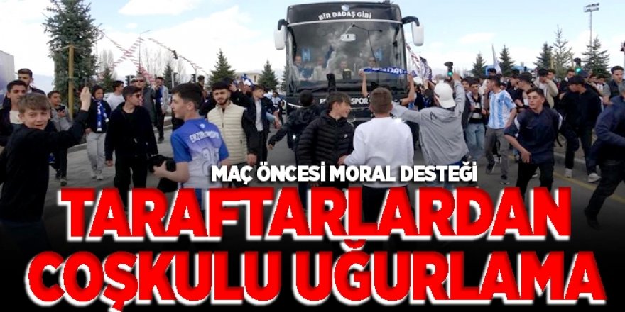Erzurumspor'a coşkulu uğurlama