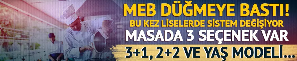 Liselerde sistem değişiyor!
