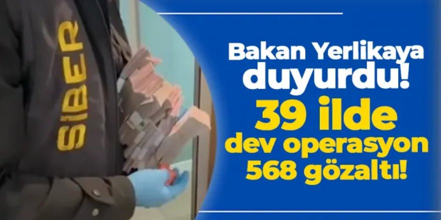 Erzurum ve 38 ilde dev operasyon