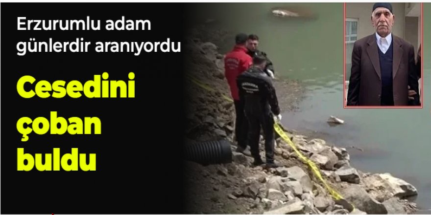 Erzurum'da yaşlı adam aranıyordu Cesedi bulundu