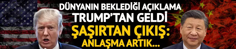 Dünyanın beklediği açıklama Trump’tan geldi!