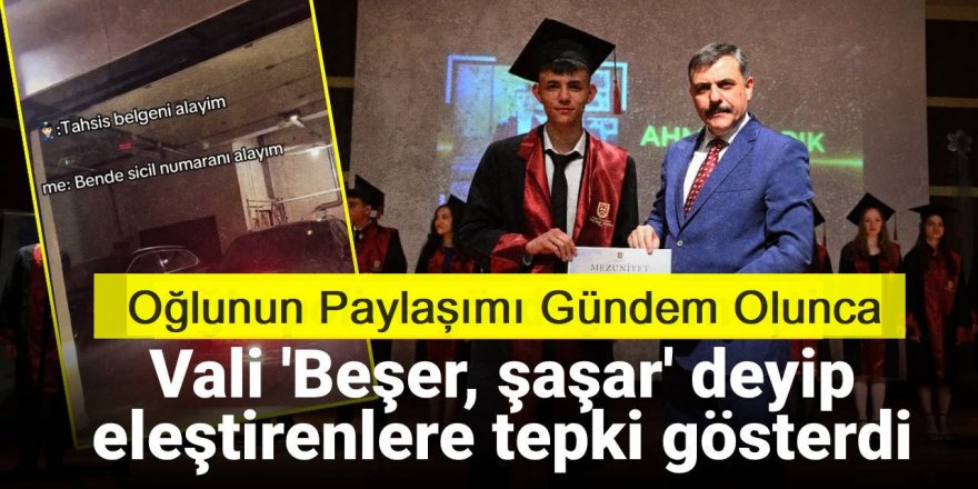 Vali 'Beşer, şaşar' deyip eleştirenlere tepki gösterdi