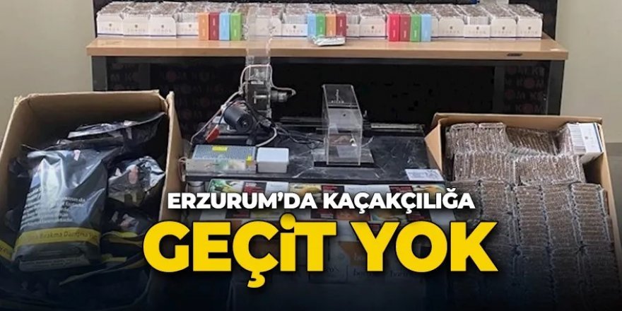 Erzurum'da kaçakçılığa geçit yok
