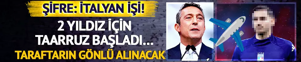 Fenerbahçe’de şifre: İtalyan işi!