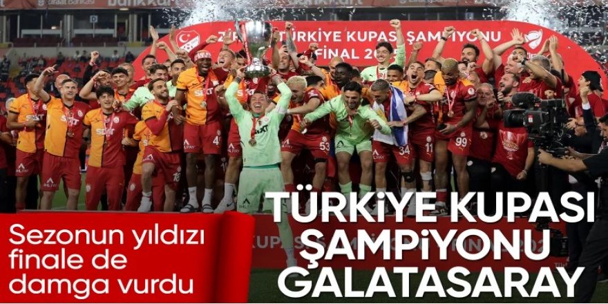 Trabzonspor'u yenen Galatasaray, Türkiye Kupası şampiyonu oldu