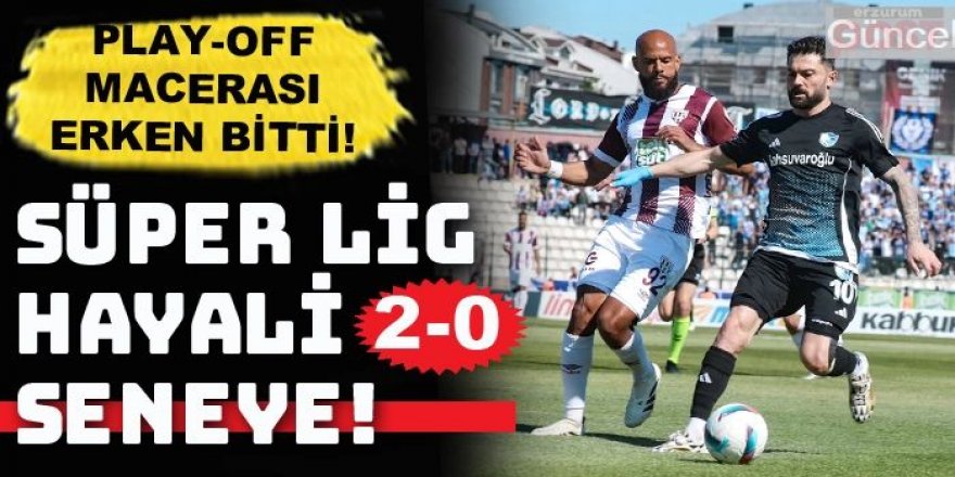 Erzurumspor Süper Lig hayaline Bandırma'da veda etti: 2-0