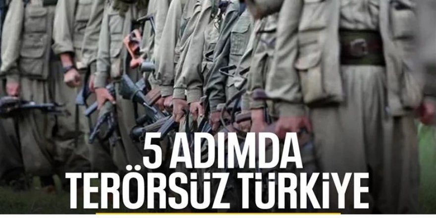 Terörsüz Türkiye projesinin 5 aşaması