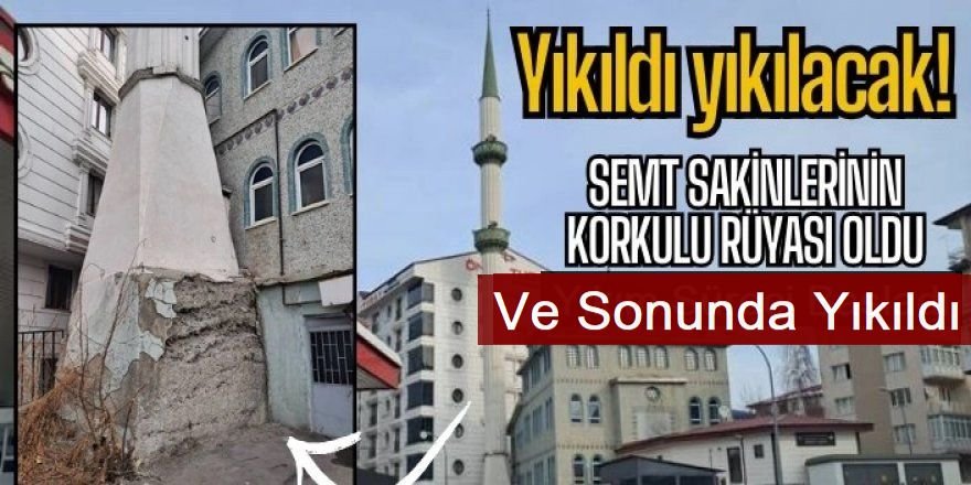 Erzurum'da tehlike saçan o minare yıkıldı