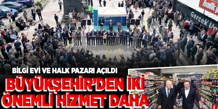 Büyükşehir’den iki yatırım: Bilgi evi ve Halk Pazarı