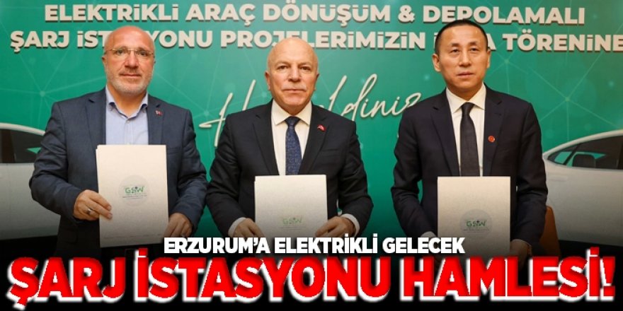 Erzurum'da Şarj istasyonu hamlesi!