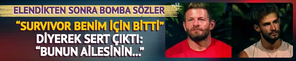 Survivor benim için bitti...