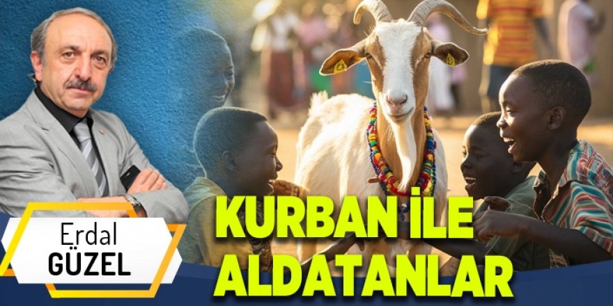 KURBAN İLE ALDATANLAR