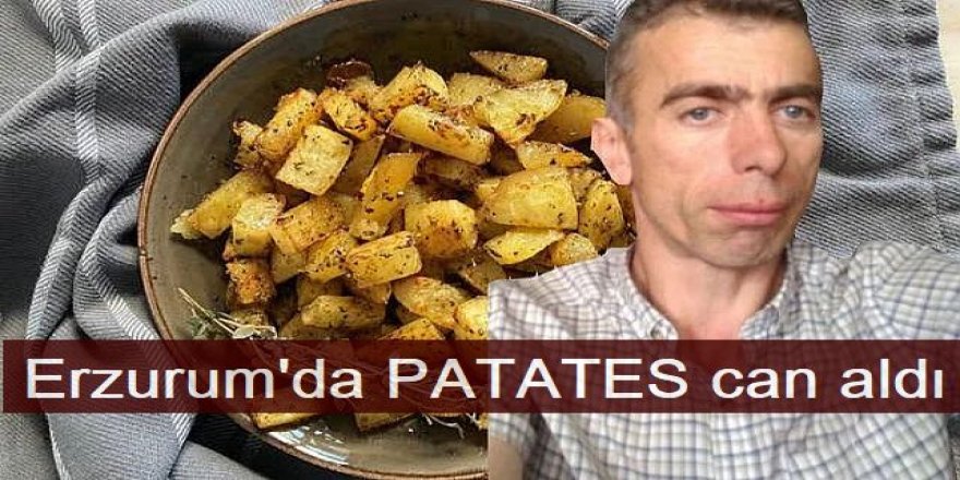 Erzurum'da patates can aldı
