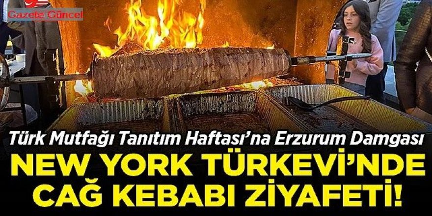 Erzurum'un lezzetleri New York'ta