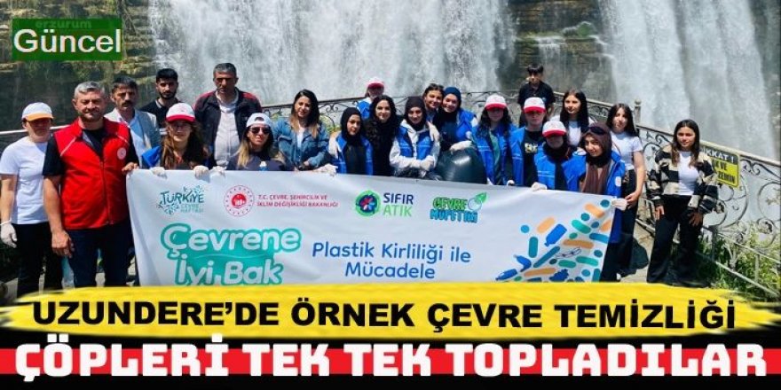 Uzundere'de örnek çevre temizliği etkinliği