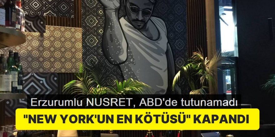 Nusret’in ABD’deki şube sayısı eriyor: 5 şube kapatıldı