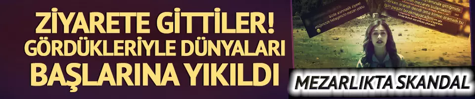 Mezarlık skandalı!
