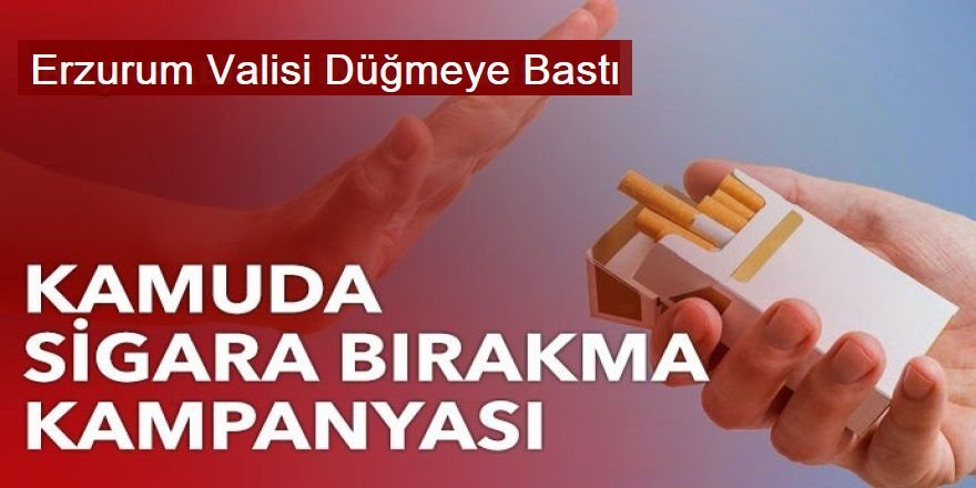 Erzurum Valisi sigaraya savaş açtı