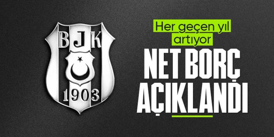 Beşiktaş'ın toplam borcu belli oldu