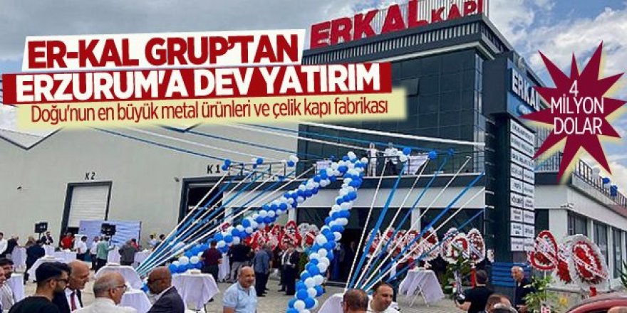 ER-KAL Grup’tan Erzurum'a dev yatırım