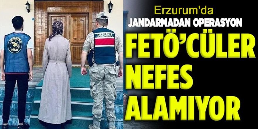 FETÖ'den aranıyordu: Erzurum'da yakalandı