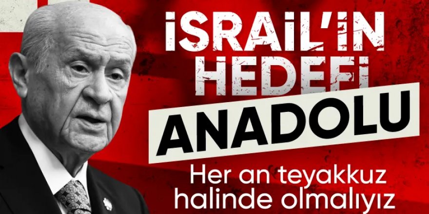 Bahçeli: İsrail'in nihai hedefi 'terörsüz Türkiye' süreci