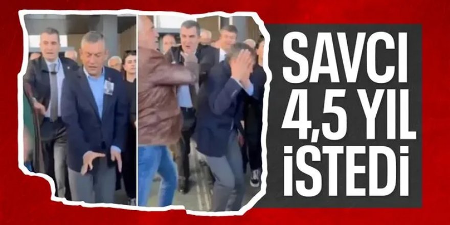 Özgür Özel'e saldıran Tengioğlu'nun 4,5 yıla kadar hapsi istendi