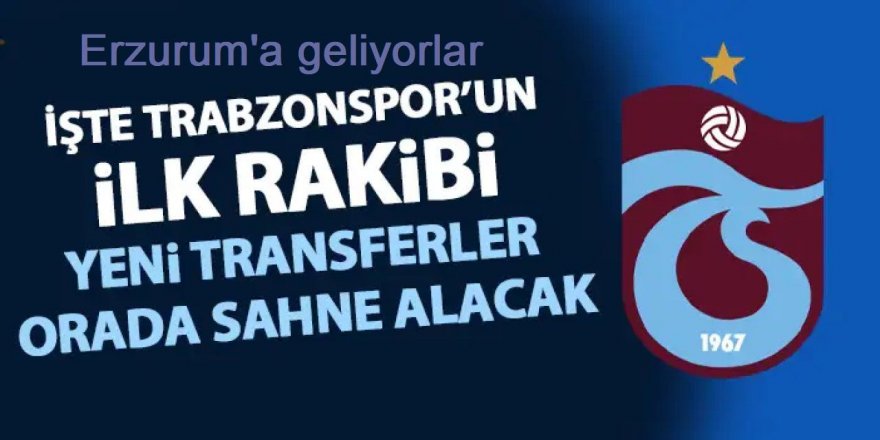 Trabzonspor 4 hazırlık maçı yapacak! İşte ilk rakip