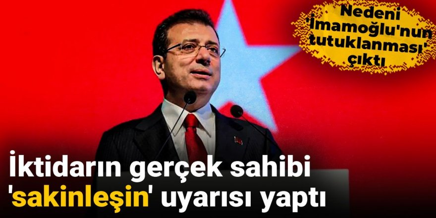 İktidarın gerçek sahibi 'sakinleşin' uyarısı yaptı