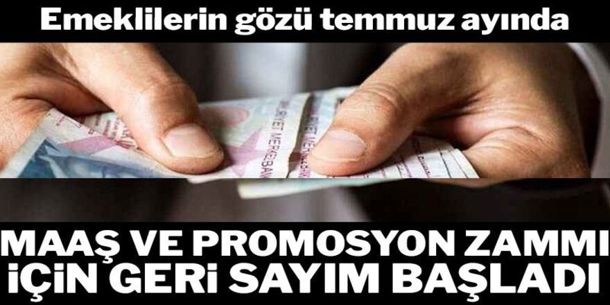 Emeklilerin gözü temmuz ayında