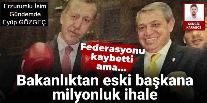 Federasyonu kaybetti ama milyonluk ihaleleri peş peşe alıyor