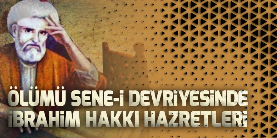 Erzurumlu İbrahim Hakkı ölüm yıl dönümünde anılıyor