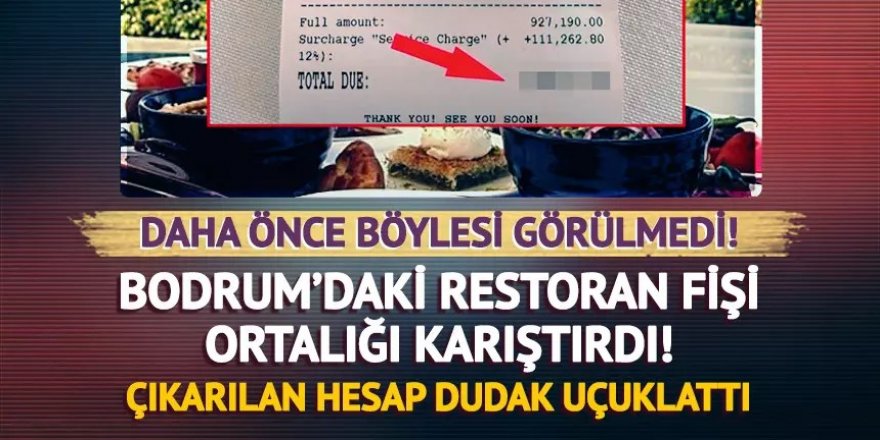 Bodrum'daki restoran fişi ortalığı karıştırdı!