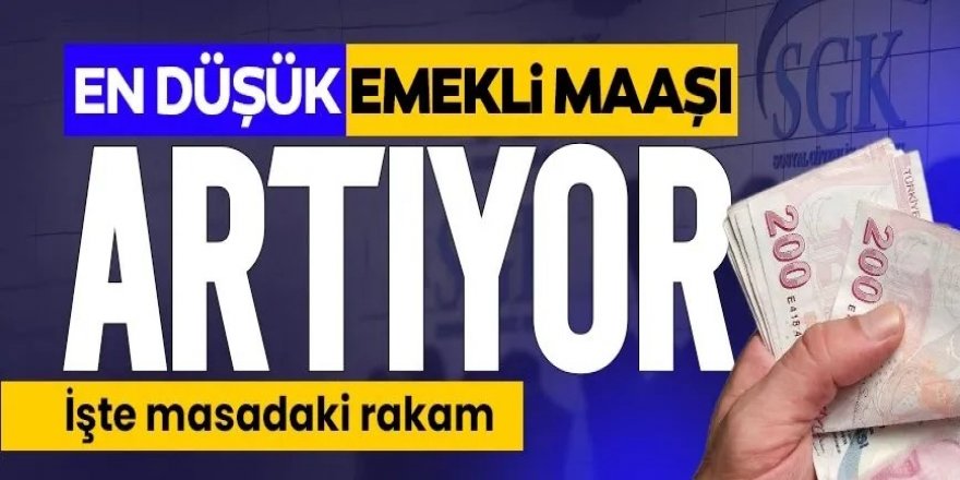 En düşük emekli maaşı ne kadar olacak?