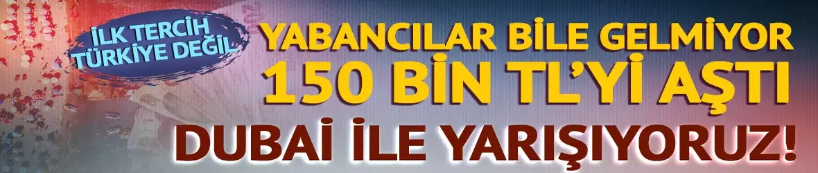 Dubai ile yarışıyoruz!
