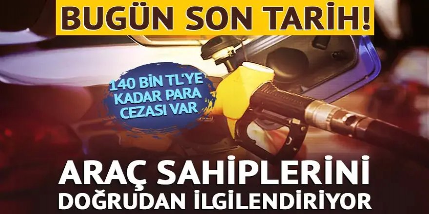Bugün son tarih!