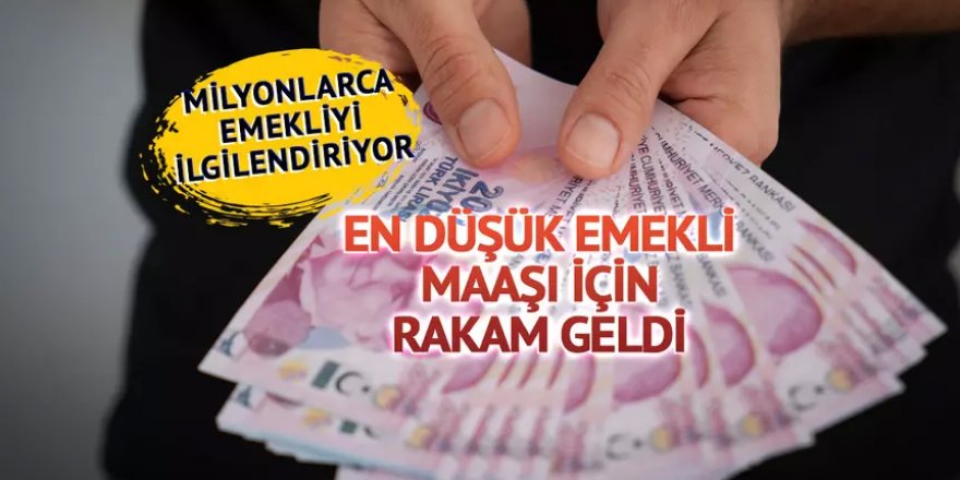 En düşük emekli maaşı için net rakam verdi!