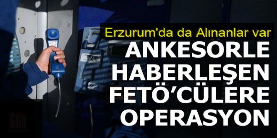 Kripto FETÖ’cülere baskın: 65 tutuklama
