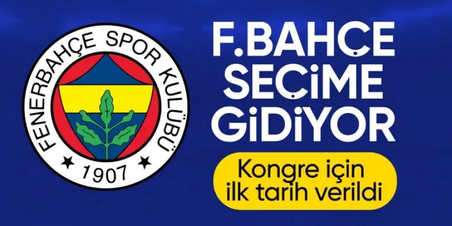 Fenerbahçe, Seçimli Olağanüstü Genel Kurulun tarihini duyurdu